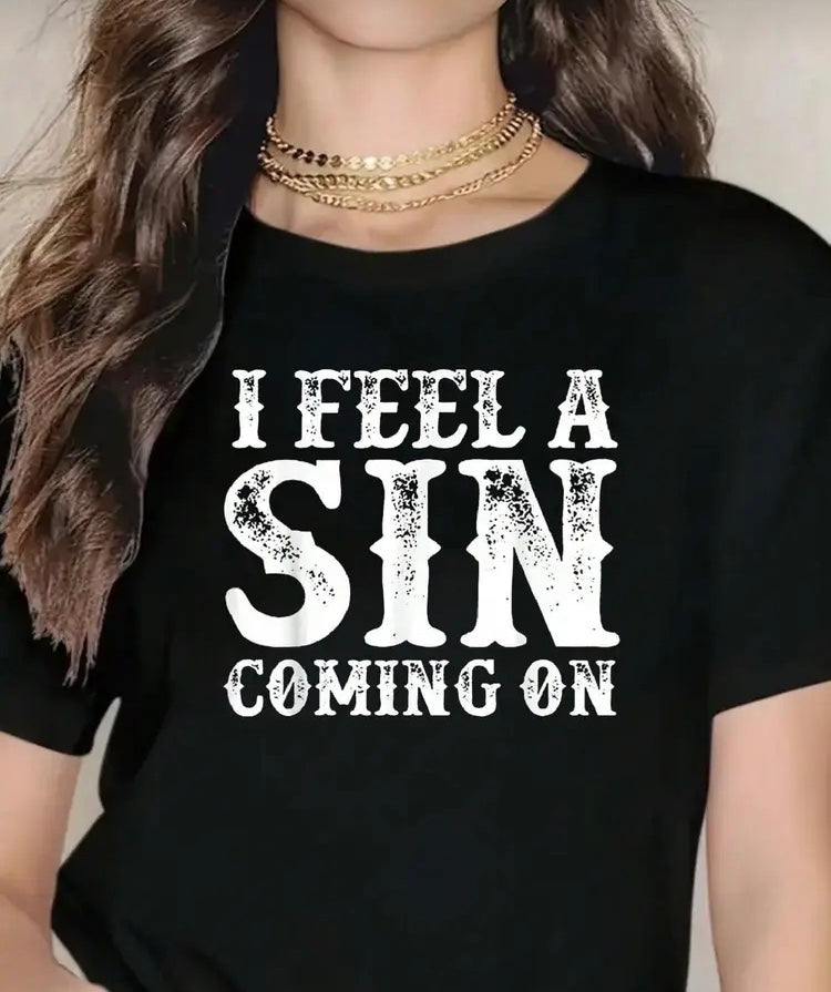 I Feel A Sin Coming On T-Shirt